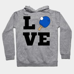 I Love Ping Pong Blue - Pingpong Table Tennis Player Athlete Sports Lover Hoodie